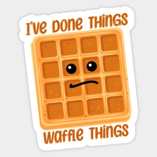 I’ve done waffle things food pun Sticker